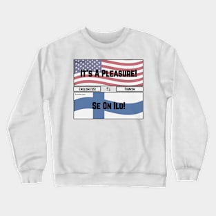 It's a Pleasure! Crewneck Sweatshirt